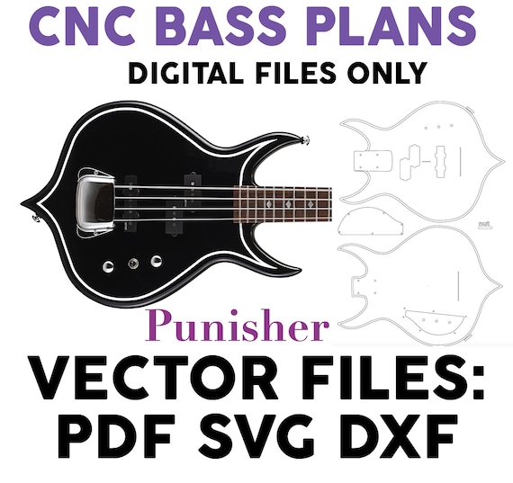 Punisher Bass Guitar Cnc Digital Plans. 3 Files Types for Cnc Bass