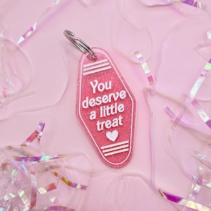 Motel Keychain - Retro Inspired Motel Keychain - You Deserve a Little Treat Funny Quote