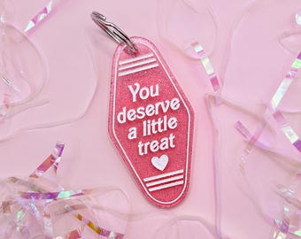 Motel Keychain - Retro Inspired Motel Keychain - You Deserve a Little Treat Funny Quote