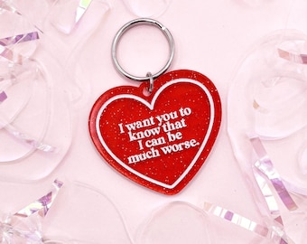 I Can be Much Worse Heart Keychain | Laser Engraved Acrylic Keychain | Funny Gifts