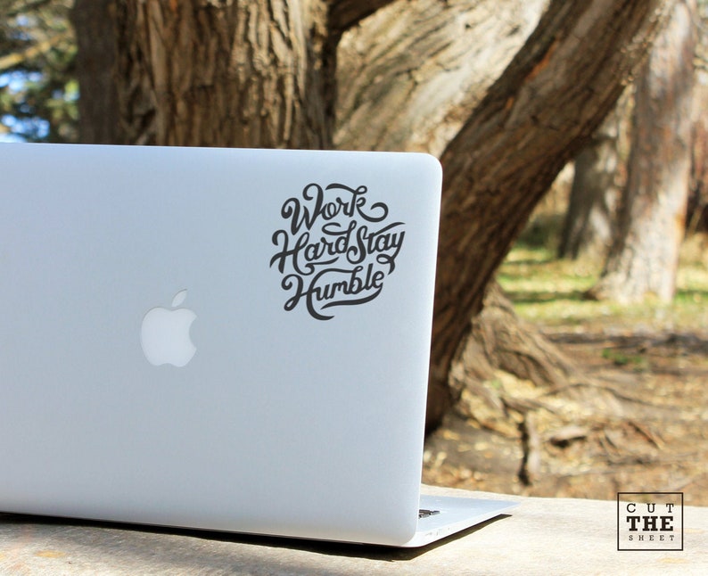 Work hard stay humble - Laptop Decal - Laptop Sticker - Car Decal - Car Sticker 