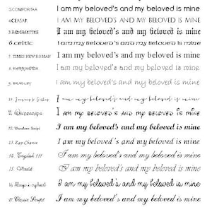 May include: A list of fonts and symbols with the phrase "I am my beloved's and my beloved is mine" written in each font. The fonts include Arial Block, Typejitter, Comfortaa, Caesar, Handcraft, Celtic, Times New Roman, Harrington, Bradley, Jargarisk Gilley, Waltograph, Waahan Script, Zap Chance, English 111, Vivaldi, Alanya, and Classic Script. The symbols include a cross, a star of David, a crescent moon, a star, a butterfly, a flower, an infinity symbol, a heart, a fleur-de-lis, a smiley face, and a starburst.