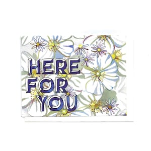 Here For You card - anemones and chamomile card - encouragement card support card love card friendship card white card floral card recycled