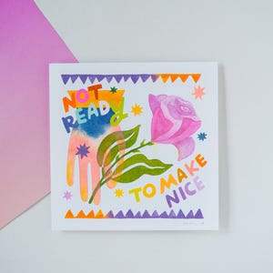 Not Ready to Make Nice - risografiekunstdruk