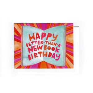 Happy better-than-a-new-book-birthday - Buchliebhaber avid Leser Geburtstagskarte recycelte Karte