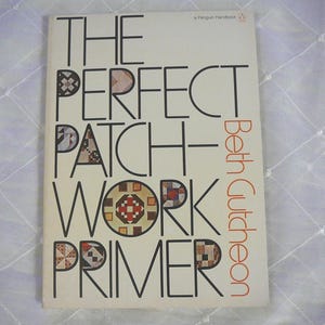 The Perfect Patchwork Primer, Book, 1970's, Guide, Quilting