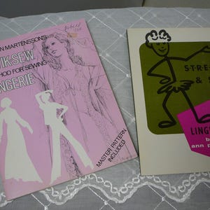 May include: Two vintage sewing pattern books. One pink book reads "KERSTIN MARTENSSON'S KWIK-SEW METHOD FOR SEWING LINGERIE". The other book has a green background with a cartoon figure and the text "S-T-R-E-T-C-H & SEW LINGERIE by ann person".