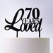 70 Jahre geliebt Cake Topper (jedes Alter)