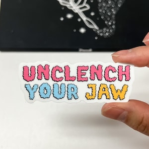 Waterproof Vinyl Stickers || Hydroflask, Laptop, Introvert, Mental Health, Dishwasher, Decals || Unclench Your Jaw || 3&quot; x 1 1/8&quot;