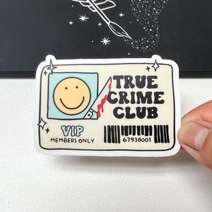 Waterproof Vinyl Stickers || Hydroflask Sticker, Laptop Sticker, Water Bottle, Dishwasher Tested, Decals || True Crime Club || 3&quot; x 2 1/8&quot;