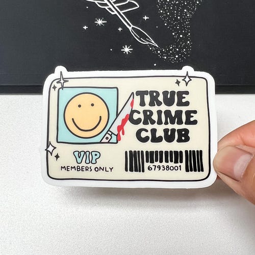 Waterproof Vinyl Stickers || Hydroflask Sticker, Laptop Sticker, Water Bottle, Dishwasher Tested, Decals || True Crime Club || 3" x 2 1/8"