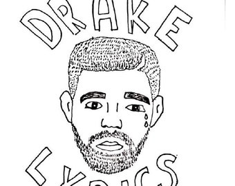 Drake lyrics that make me feel some kinda way Digital Zine