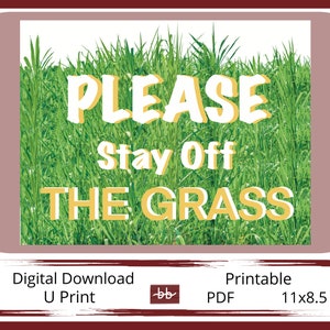 Please Stay Off The Grass Sign, Having and Event? No Parking on Grass? Easy print Quality 11x8.5 Digital Download Home or Office printer
