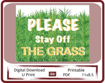 Please Stay Off The Grass Sign, Having and Event? No Parking on Grass? Easy print Quality 11x8.5 Digital Download Home or Office printer