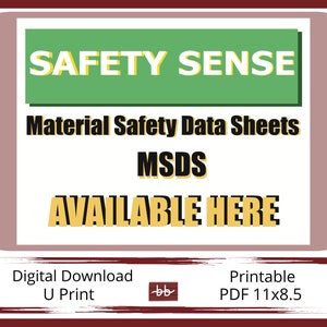 Puede incluir: Un cartel verde y amarillo con el texto "SAFETY SENSE" y "Material Safety Data Sheets MSDS AVAILABLE HERE". Debajo del cartel se puede leer "Digital Download U Print" y "Printable PDF 11x8.5".