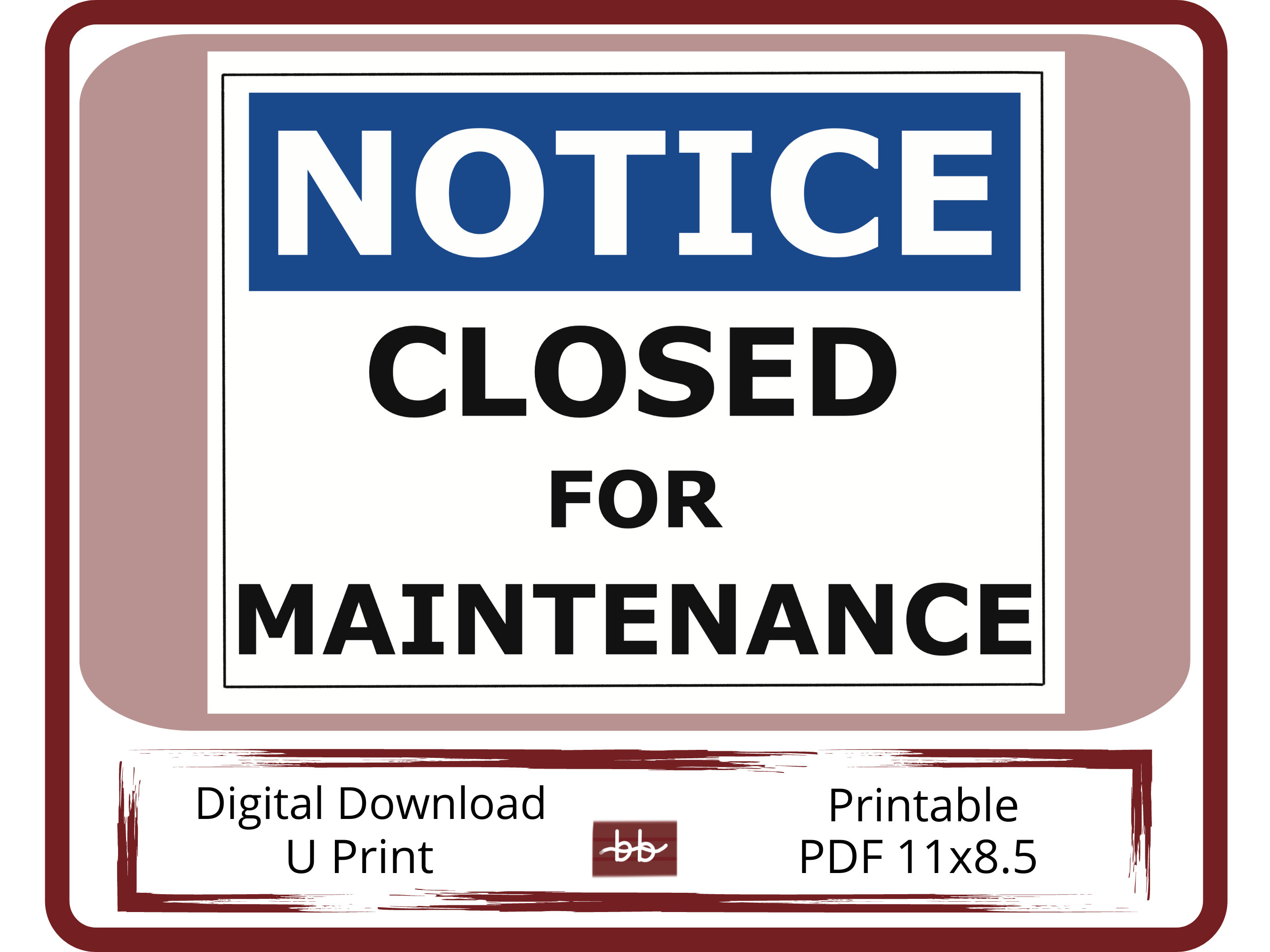 NOTICE Sign, Closed for Maintenance 11 X 8.5 PDF Digital Download