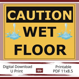 CAUTION, Wet Floor Sign, 11 x 8.5 PDF, Digital Download, Home and Workplace Signage, Print and Post Health and Safety Workplayce Signs