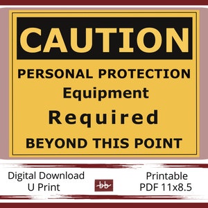 Vorsicht Persönliche Schutzausrüstung erforderlich Schild, 11 x 8,5 PDF Digitaler Download, Für Büro- und Arbeitsplatz-Beschilderung, Drucken und Post