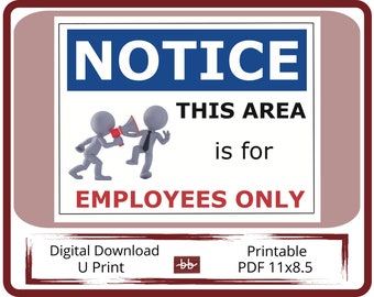 EMPLOYEES ONLY 11 x 8.5 PDF Digital Download, For Office, Home and Workplace Signage, Instant download for Print and Post