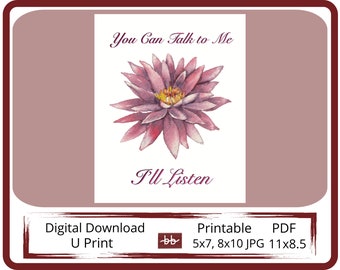 You Can Talk To Me, I'll Listen,School Counselors Office, Therapist Office, 3 Files, JPG 5x7 8x10 , PDF 8.5x11 For Office Download and Print