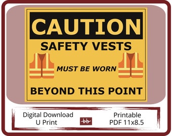 Caution Sign, Safety Vests Must be Worn, 11 x 8.5 PDF Digital Download, For Home and Workplace Signage, Print and Post Health and Safety