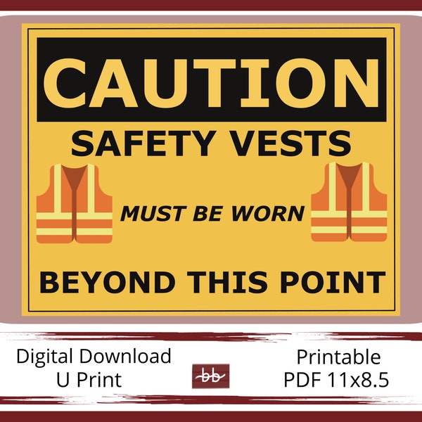 Caution Sign, Safety Vests Must be Worn, 11 x 8.5 PDF Digital Download, For Home and Workplace Signage, Print and Post Health and Safety