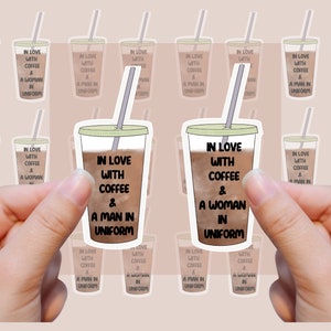 In Love With  Coffee and A Man/Woman In Uniform, Military Spouse Stickers, Coffee stickers, I love my soldier, military spouse