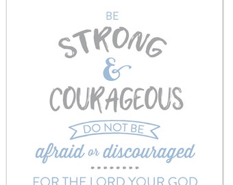 Joshua 1:9 | Be Strong & Courageous | 8x10 | INSTANT DOWNLOAD