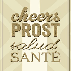 May include: A vintage-style poster with a silhouette of a bottle of wine and the words "cheers", "prost", "salud", and "sant&eacute;" in a brown font on a beige background with a chevron pattern.