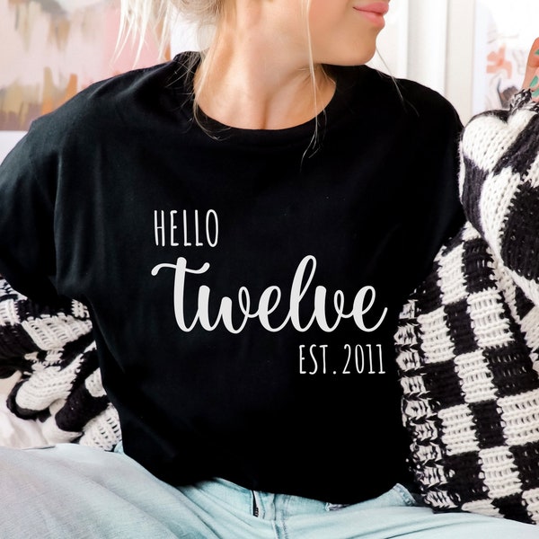 Hello Ten |  Hello Twelve | Hello Eleven | Geburtstagsshirt Mädchen und Jungs | Alter & Namen | est. 2014...2013...2012 | Geschenk Teenager