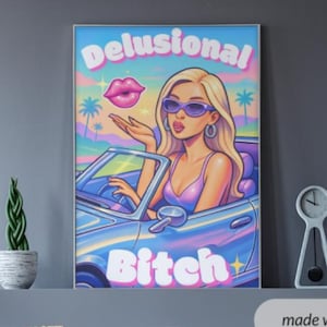 Wahnhafte Zicke - Y2K Barbie ästhetik Digital Art Print | Baddie Wand Kunst | Blonde Mädchen Auto Poster | Lustige feministische Dekoration