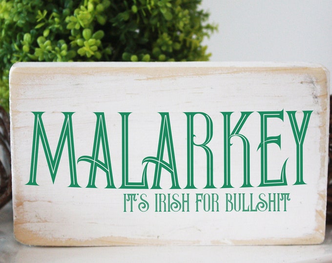 St. Patrick's day sign / Malarkey Irish mini wood sign / that's Irish for bullshit / modern farmhouse decor
