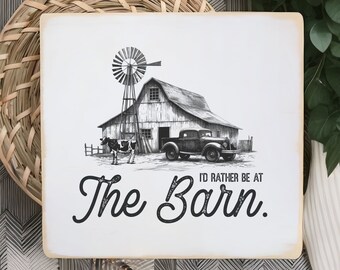 I'd rather be at the barn  /  Handmade Wood Sign - farmhouse antique style sign  / modern farmhouse wall art  / home gift / barn sign