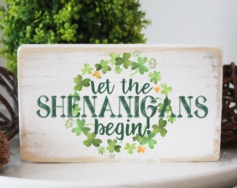 St. Patrick's day sign / mini wood sign / let the shenanigans begin / modern farmhouse decor