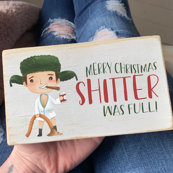 Merry Christmas Shitter was full  wood sign / Christmas vacation / mini wood sign /funny Christmas home decor