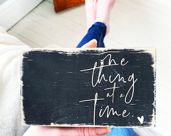 One thing at a time / mini wood block / inspirational quotes / small wooden sign / desk decor