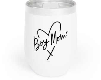 Boy Mom Chill Wine Tumbler / Gift for Mom / Mothers Day Gift / tumbler