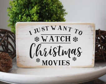 I just want to watch Christmas movies  /  rustic style Christmas decor / mini wood sign