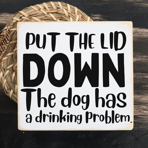 Put the Lid Down the Dog Sign Etsy