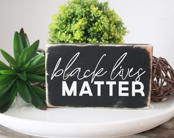 black lives matter / social justice/ quote block / distressed black / desk sign / mini sign