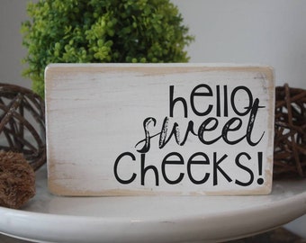 Wood Bathroom Sign - 'Hello sweet cheeks' | Fun and Playful Bathroom Decor