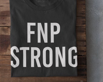 FNP Strong T-Shirt