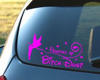 Powered by Bitch Dust Funny JDM Vinyl Decal Sticker Car Window bumper laptop 12" 