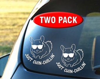 Just Chin-Chillin' - 2 Pack - Vinyl chinchilla decals for cool pet owners. All the coolest animals have them!