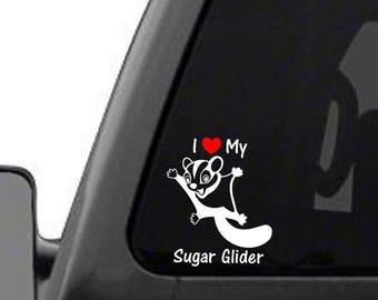 I Love My Sugar Glider - Vinyl decal sticker