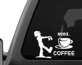 Walking Dead - Zombie need coffee. Vinyl decal sticker.