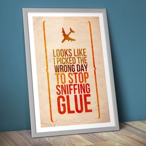 Airplane! Movie Quote Poster/Print [DL] - Sniffing Glue Poster/Print - Picked the Wrong Day, CtrlAltGeek, A2 & 18x24&quot;, Download Copy