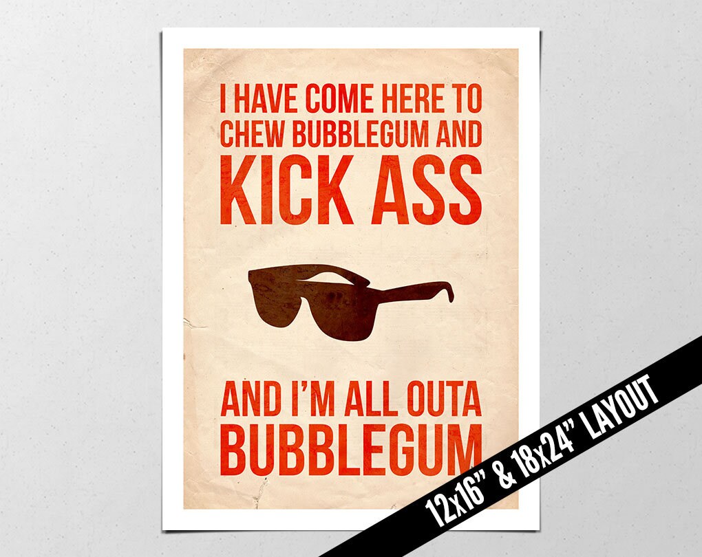 They Live Quote Poster/print Chew Bubblegum Kick Ass Etsy