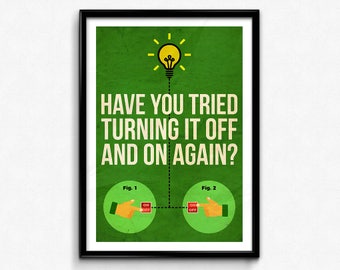 The IT Crowd Poster/Print -  Have You Tried Turning it Off and On Again? Poster/Print - CtrlAltGeek,  A2, A3, 12x16&quot;, 18x24&quot; Unframed