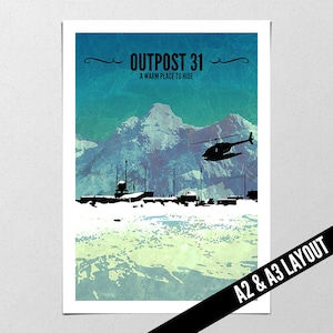May include: Poster print depicting a mountain landscape with a helicopter and buildings in silhouette. The text "OUTPOST 31 A WARM PLACE TO HIDE" is at the top. Available in A2 and A3 layout sizes.